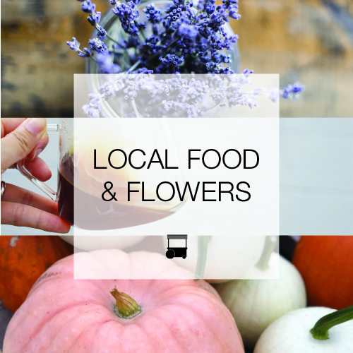 October 17 - 18 - Local Food and Flowers
