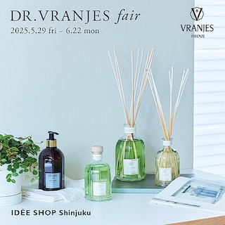 【IDÉE新宿店】新たな香りでお部屋をリフレッシュ|DR.VRANJES Fair