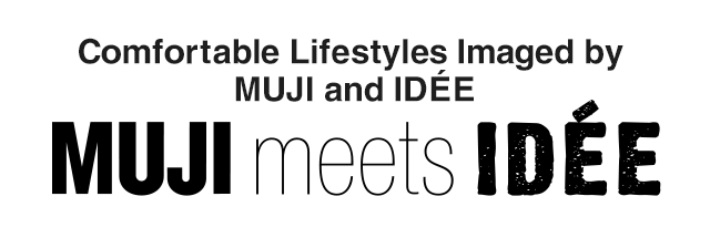 MUJI meets IDÉE